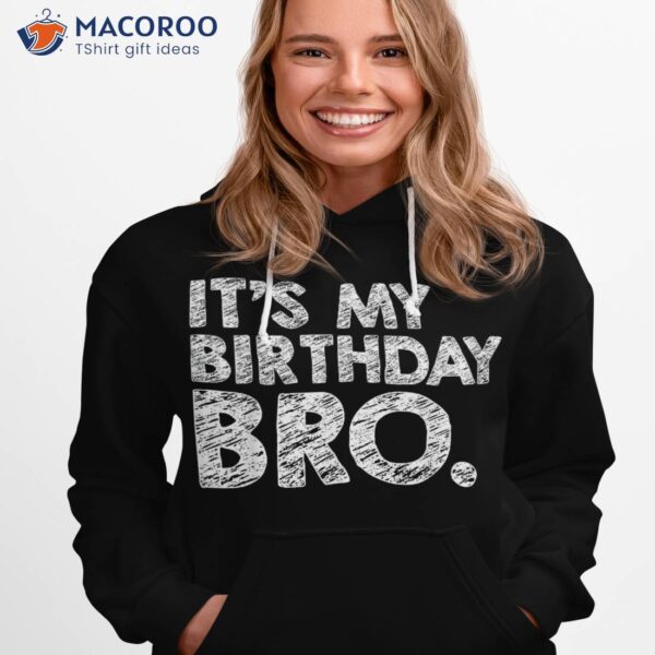 It’s My Birthday Bro Party For Boy Youth Crew Teen Shirt