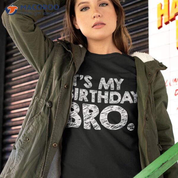 It’s My Birthday Bro Party For Boy Youth Crew Teen Shirt