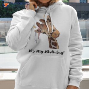 it s my birthday good time giraffe party animal shirt hoodie 2