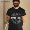 It’s Not A Dad Bod Father Figure Fathers Day Funny Shirt