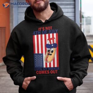 it s not the 4th of july until my weiner comes out graphic shirt hoodie