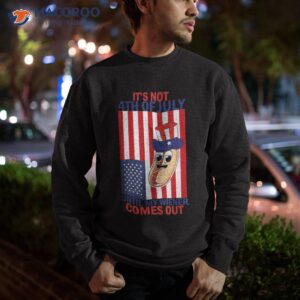 it s not the 4th of july until my weiner comes out graphic shirt sweatshirt