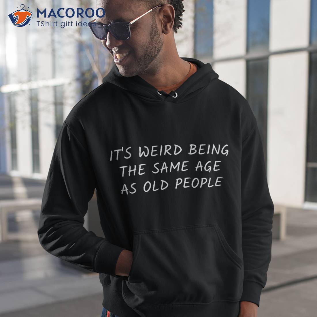 Birthday Gifts for Men or Women, It's Weird Being The Same Age As Old People Dark Grey / 2XL