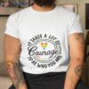 It Takes A Lot Of Courage To Be Who You Are Lgbshirt