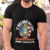 It Was Once My Life I Will Always Be Proud Of It Army Chaplain Shirt