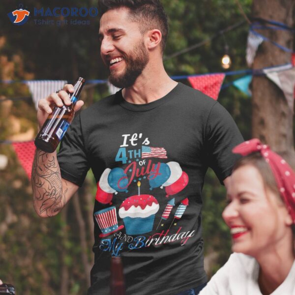 Its 4th July And My Birthday Tshirt Patriotic Gift For Kids