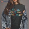 Its A Good Day To Do Math Teachers Kids Back School Shirt