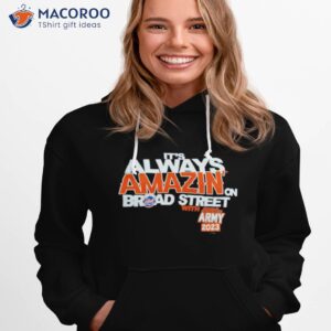 its always amazin on broad street shirt hoodie 1