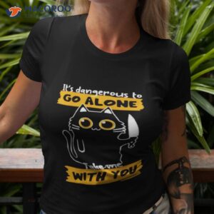 its dangerous to go alone take me with you shirt tshirt 3