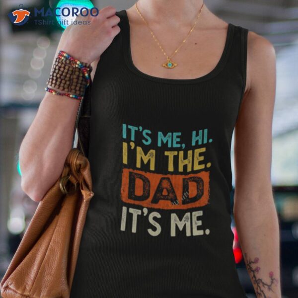 It’s Me Hi I’m The Dad It’s Me 2023 Shirt