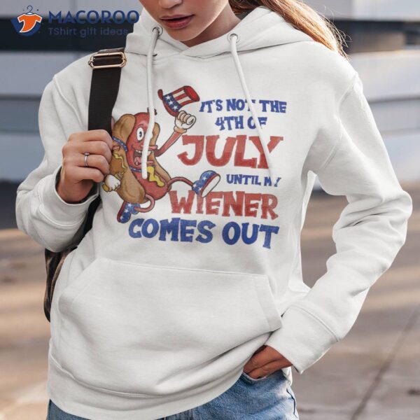 Its Not A Party Until My Wiener Comes Out 4th Of July Shirt