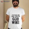 I’ve Read The Final Chapter God Wins Shirt