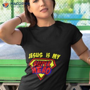 jesus is my superhero shirt 2 tshirt 1