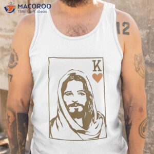 jesus king of hearts card christian gifts for shirt tank top