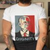 Joe Biden Dignity Shirt