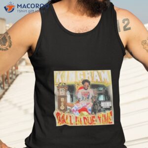 joelvenile kingram ball in due time shirt tank top 3