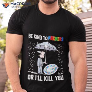 john wick be kind autism green bay packers or ill kill you t shirt tshirt