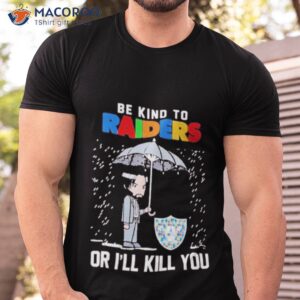 john wick be kind autism las vegas raiders or ill kill you t shirt tshirt