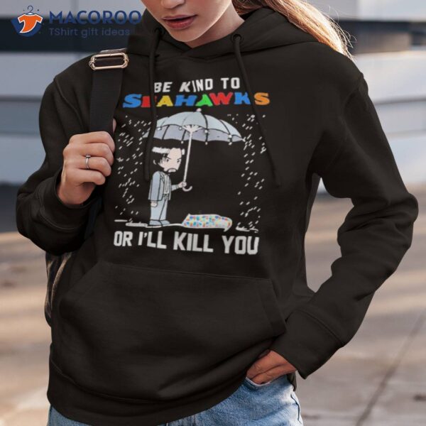 John Wick Be Kind Autism Seattle Seahawks Or Ill Kill You Shirt