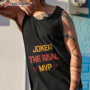 joker the real mvp nikola jokic denver nuggets 2023 shirt tank top 1