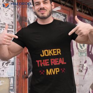 joker the real mvp nikola jokic denver nuggets 2023 shirt tshirt 1