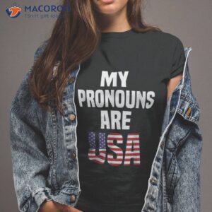 July 4th Funny My Pronouns Are Usa Shirt