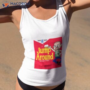 Jump Around New Art House Of Pain Shirt 1 jump around new art house of pain shirt tank top 2