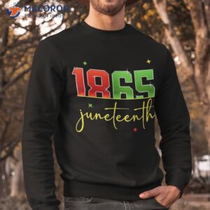 juneteenth 1865 black freedom history month african american shirt sweatshirt