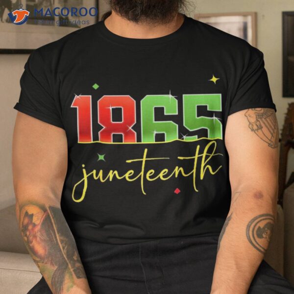 Juneteenth 1865 Black Freedom History Month African American Shirt