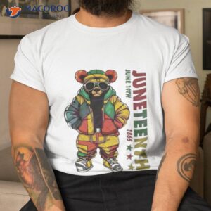 juneteenth black hip hop teddy bear african american shirt tshirt