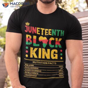 Juneteenth Black King Nutrition Facts Melanin Matching Dad Shirt