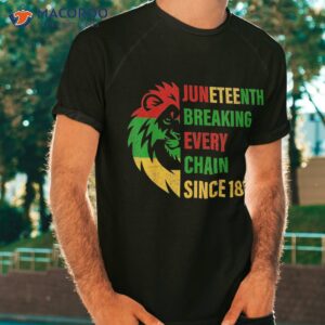 Juneteenth Breaking Every Chain Since 1865 African American Shirt