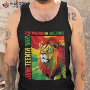 juneteenth lion remembering my ancestors 2023 shirt tank top 1