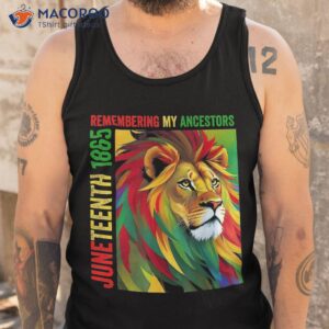 juneteenth lion remembering my ancestors 2023 shirt tank top