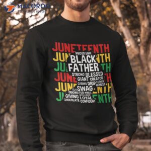 juneteenth proud black fathers day history african shirt sweatshirt 2