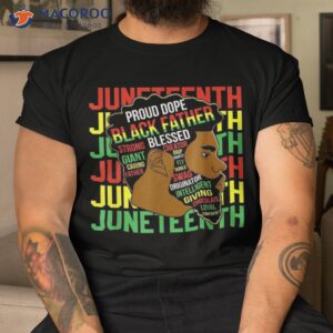juneteenth proud black fathers day history african shirt tshirt