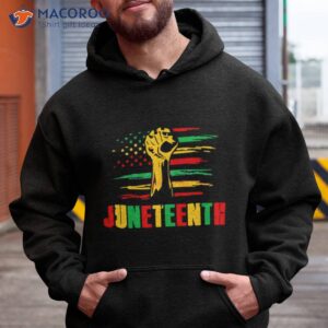 juneteenth strong day black month history shirt hoodie