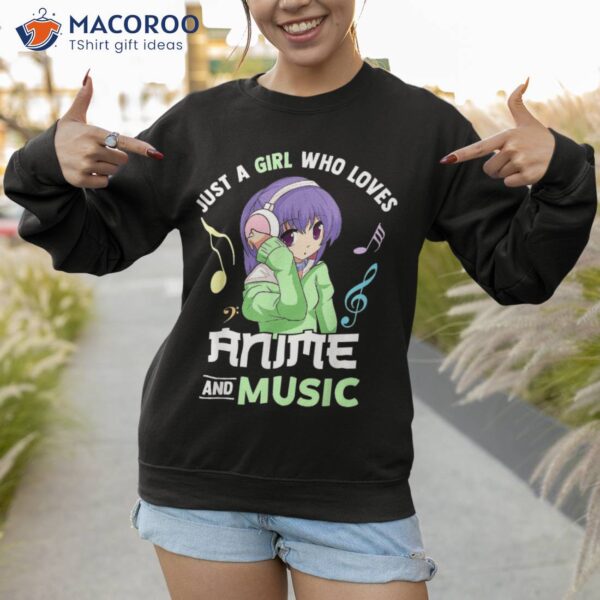 Just A Girl Who Loves Anime And Music Musician Shirt