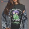 Just A Girl Who Loves Anime And Music Musician Shirt