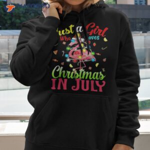 Just A Girl Who Loves Christmas In July Flamingo Shirt