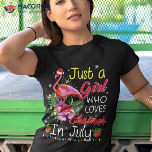 just a girl who loves christmas in july shirt girls summer tshirt 1