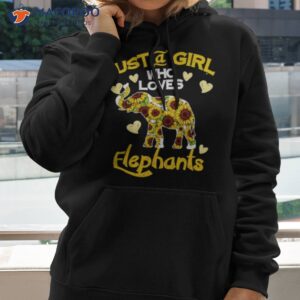 just a girl who loves elephants sunflower shirt hoodie 2