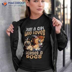 Just A Girl Who Loves Horses And Dogs Cute Animal Lover Shirt