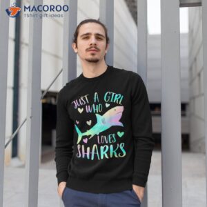 just a girl who loves sharks cute shark lover girls themed shirt sweatshirt 1