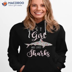 just a girl who loves sharks shirt hoodie 1
