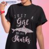 Just A Girl Who Loves Sharks Shirt