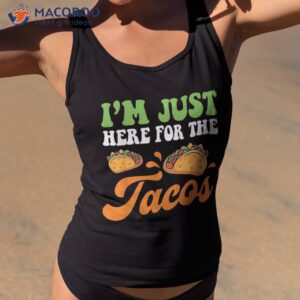 just here for the tacos amp 4th of july shirt tank top 2 1