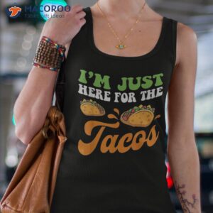 just here for the tacos amp 4th of july shirt tank top 4