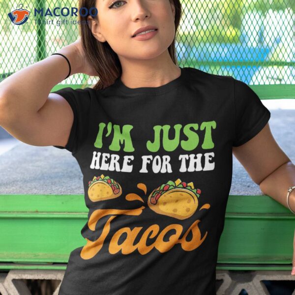 Just Here For The Tacos & 4th Of July Shirt