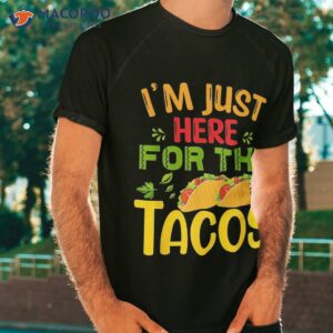 just here for the tacos amp 4th of july shirt tshirt 5